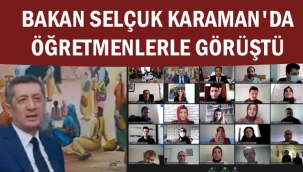 BAKAN SELÇUK KARAMAN'DA ÖĞRETMENLERLE GÖRÜŞTÜ