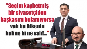 CHP'Lİ ÜNVER'DEN KOP'A ATAMA ELEŞTİRİSİ