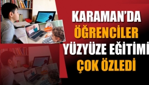 HEM ÖĞRENCİ HEM EBEVEYN OKULU ÇOK ÖZLEDİ