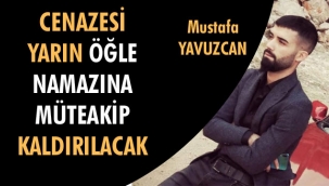 YAVUZCAN AİLESİNİN ACI GÜNÜ