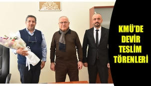 KMÜ’DE DEVİR TESLİM TÖRENLERİ