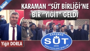 SÜT BİRLİĞİ SEÇİMLERİNİ YİĞİT DORLA KAZANDI