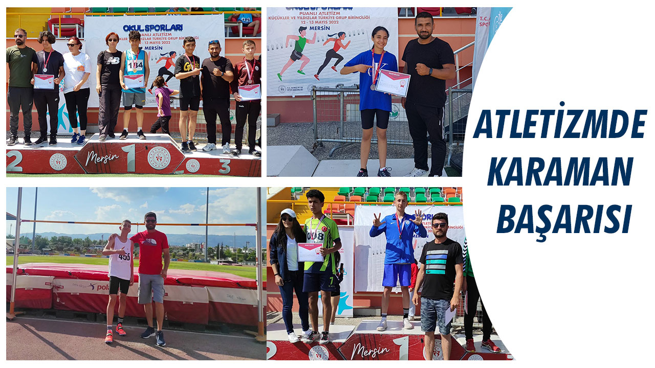 ATLETİZMDE KARAMAN BAŞARISI