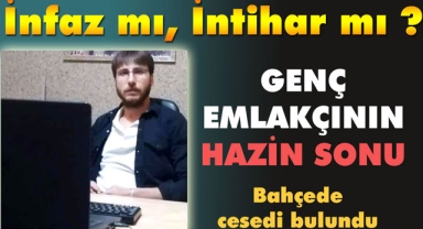 GENÇ EMLAKÇININ HAZİN SONU