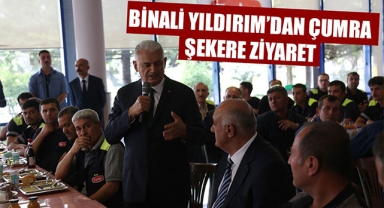 BİNALİ YILDIRIM’DAN ÇUMRA ŞEKERE ZİYARET