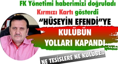 FK YÖNETİMİ HABERİMİZİ DOĞRULADI, KIRMIZIYI GÖSTERDİ