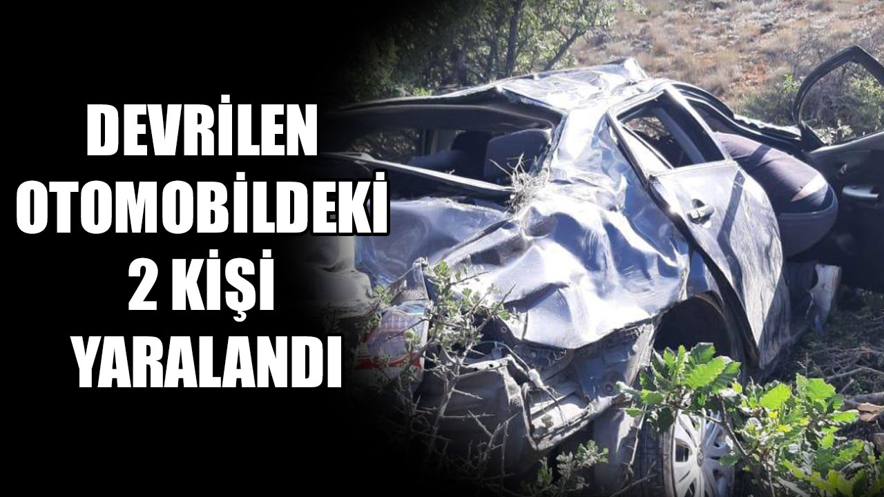 DEVRİLEN OTOMOBİLDEKİ 2 KİŞİ YARALANDI