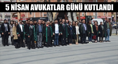 5 NİSAN AVUKATLAR GÜNÜ KUTLANDI