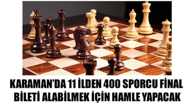 KARAMAN’DA 11 İLDEN 400 SPORCU FİNAL BİLETİ ALABİLMEK İÇİN HAMLE YAPACAK