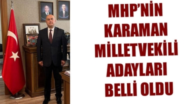 MHP’NİN KARAMAN MİLLETVEKİLİ ADAYLARI BELLİ OLDU