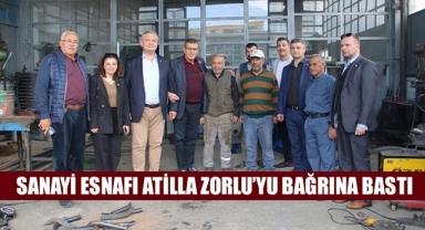 SANAYİ ESNAFI ATİLLA ZORLU’YU BAĞRINA BASTI