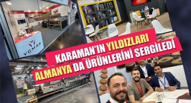 KARAMAN'IN YILDIZLARI ALMANYA'DA ÜRÜNLERİNİ SERGİLEDİ