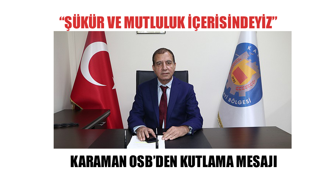 KARAMAN OSB’DEN KUTLAMA MESAJI