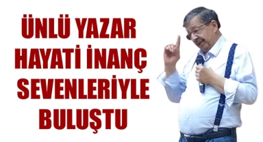 ÜNLÜ YAZAR HAYATİ İNANÇ SEVENLERİYLE BULUŞTU
