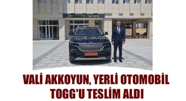 VALİ AKKOYUN, YERLİ OTOMOBİL TOGG'U TESLİM ALDI
