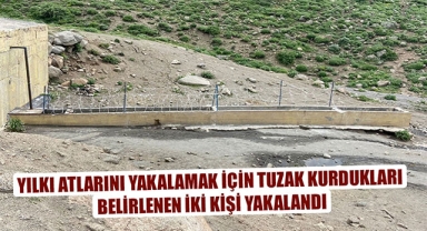 YILKI ATLARINI YAKALAMAK İÇİN TUZAK KURDUKLARI BELİRLENEN İKİ KİŞİ YAKALANDI