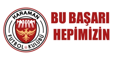 BU BAŞARI HEPİMİZİN.