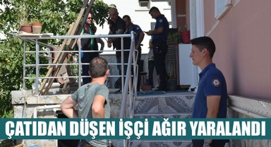 ÇATIDAN DÜŞEN İŞÇİ AĞIR YARALANDI