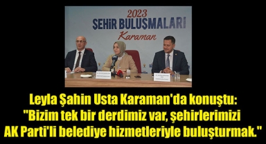 Leyla Şahin Usta Karaman'da konuştu: