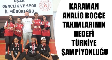 KARAMAN ANALİG BOCCE TAKIMLARININ HEDEFİ TÜRKİYE ŞAMPİYONLUĞU