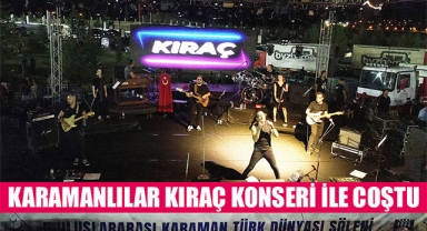 KARAMANLILAR KIRAÇ KONSERİ İLE COŞTU