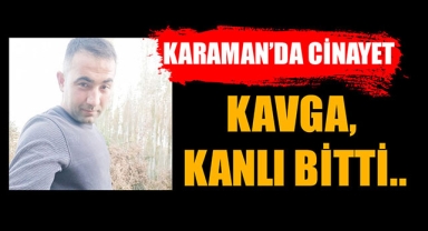 KAVGA, KANLI BİTTİ..