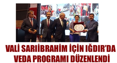 VALİ SARIİBRAHİM İÇİN IĞDIR’DA VEDA PROGRAMI DÜZENLENDİ