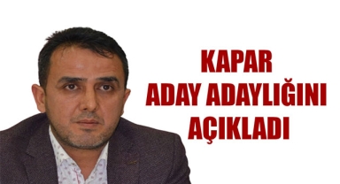 KAPAR ADAY ADAYLIĞINI AÇIKLADI
