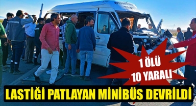 LASTİĞİ PATLAYAN MİNİBÜS DEVRİLDİ