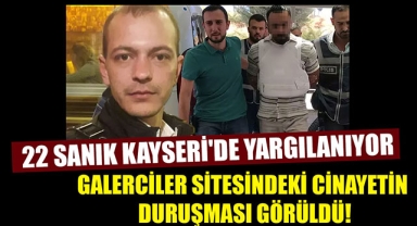 22 SANIK KAYSERİ'DE YARGILANIYOR