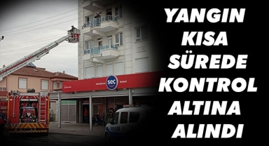 YANGIN KISA SÜREDE KONTROL ALTINA ALINDI