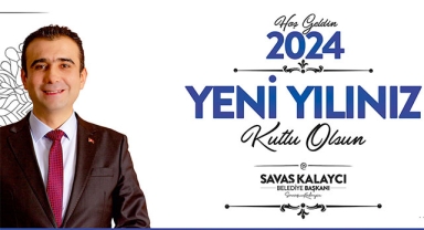 BELEDİYE BAŞKANI SAVAŞ KALAYCI' NIN YENİ YIL MESAJI