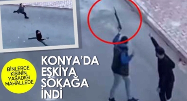 KONYA'DA EŞKİYA SOKAĞA İNDİ: 11 GÖZALTI, 2 TUTUKLAMA