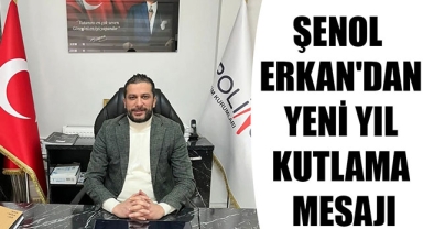 ŞENOL ERKAN'DAN YENİ YIL KUTLAMA MESAJI