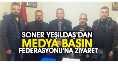 Soner Yeşildaş'dan, Medya Basın Federasyonuna Ziyaret