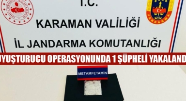 UYUŞTURUCU OPERASYONUNDA 1 ŞÜPHELİ YAKALANDI