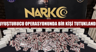 UYUŞTURUCU OPERASYONUNDA BİR KİŞİ TUTUKLANDI