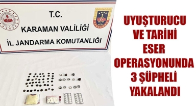 UYUŞTURUCU VE TARİHİ ESER OPERASYONUNDA 3 ŞÜPHELİ YAKALANDI