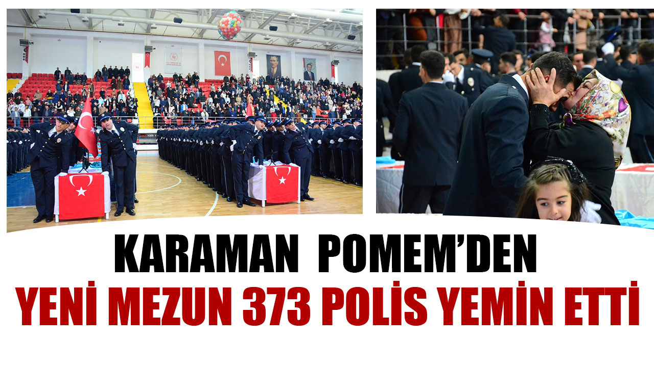 YENİ MEZUN 373 POLİS YEMİN ETTİ