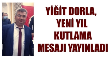 YİĞİT DORLA, YENİ YIL KUTLAMA MESAJI YAYINLADI
