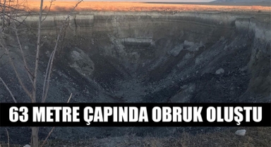 63 METRE ÇAPINDA OBRUK OLUŞTU