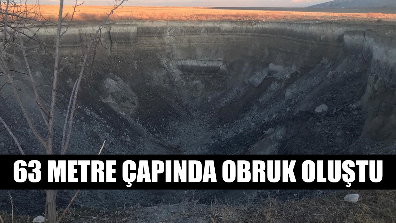 63 METRE ÇAPINDA OBRUK OLUŞTU