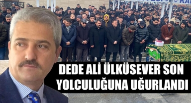 DEDE ALİ ÜLKÜSEVER SON YOLCULUĞUNA UĞURLANDI
