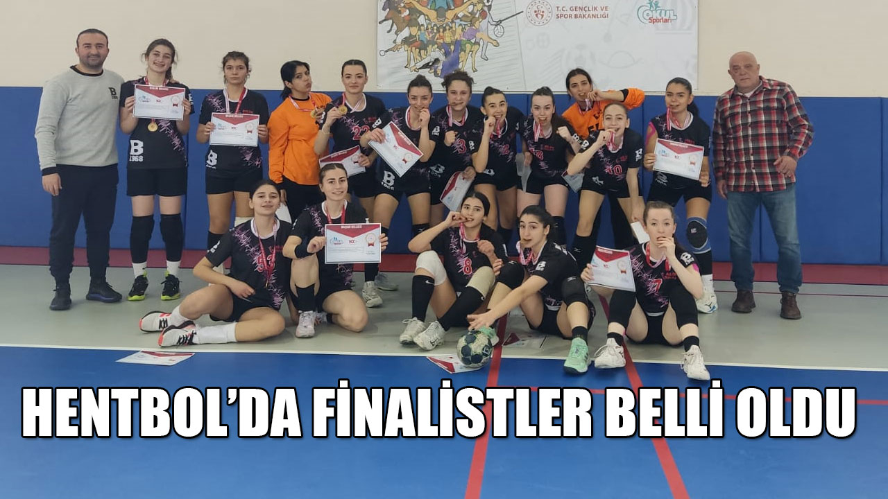 HENTBOL’DA FİNALİSTLER BELLİ OLDU
