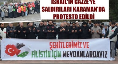 İSRAİL'İN GAZZE'YE SALDIRILARI KARAMAN'DA PROTESTO EDİLDİ
