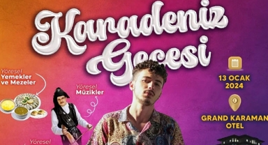 Karaman'da Karadeniz Kültürü Rüzgarları Esti: Unutulmaz Bir Gece 13 Ocak'ta!