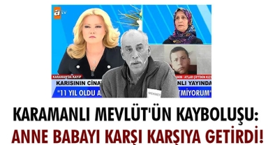 Karamanlı Mevlüt'ün Kayboluşu: Anne Babayı Karşı Karşıya Getirdi!