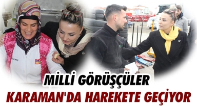 MİLLİ GÖRÜŞÇÜLER KARAMAN'DA HAREKETE GEÇİYOR