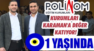 POLİNOM EĞİTİM KURUMLARI KARAMAN'A DEĞER KATIYOR!