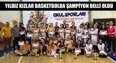 YILDIZ KIZLAR BASKETBOLDA ŞAMPİYON BELLİ OLDU